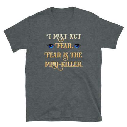 Dune T-Shirt I Must Not Fear, Fear is the Mind-Killer