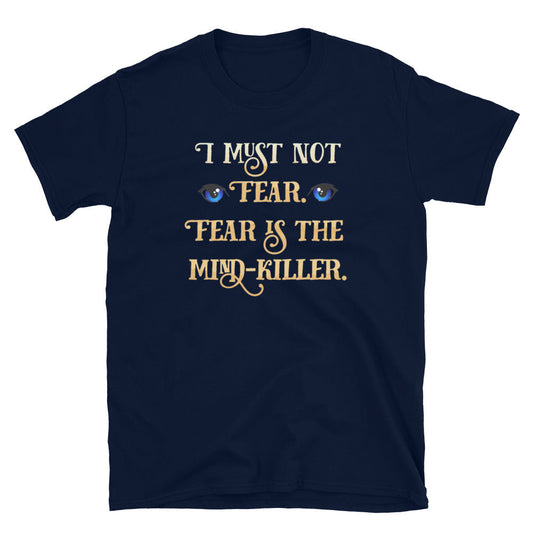 Dune T-Shirt I Must Not Fear, Fear is the Mind-Killer