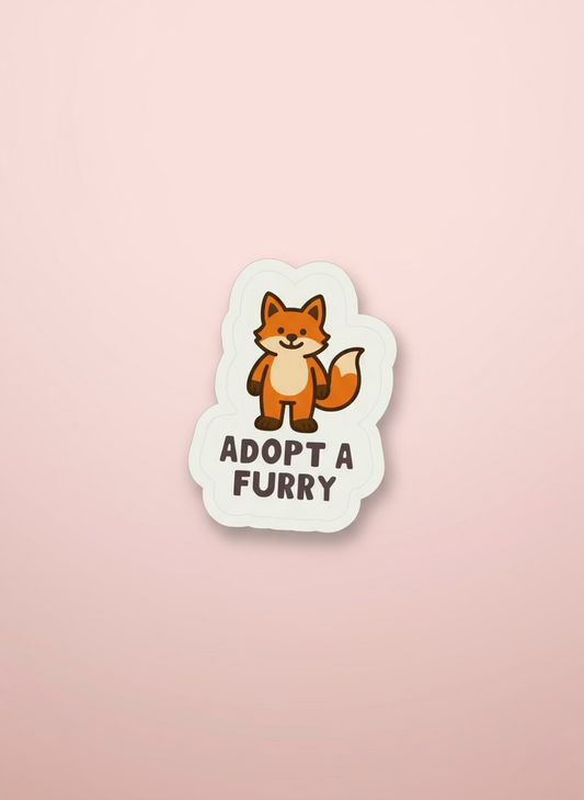 Adopt A Furry Sticker | Not Made For This