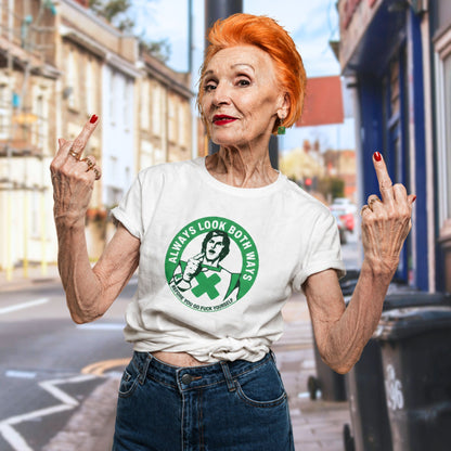 Always Look Both Ways T-shirt