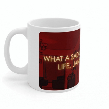 Come Dine WIth Me: "What a Sad Little Life, Jane" Mug