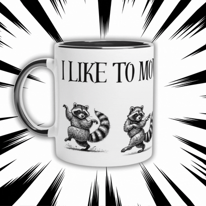 Raccoon Likes To Move It, Move It Mug
