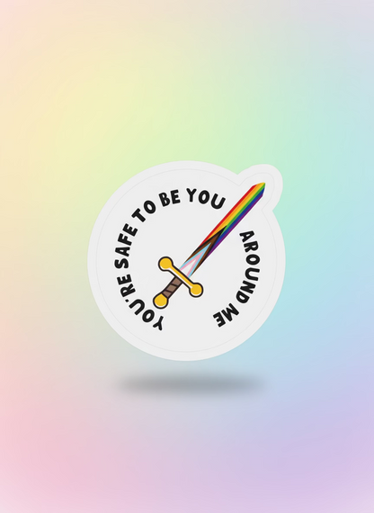 You're Safe to be Yourself Sticker | Not Made For This