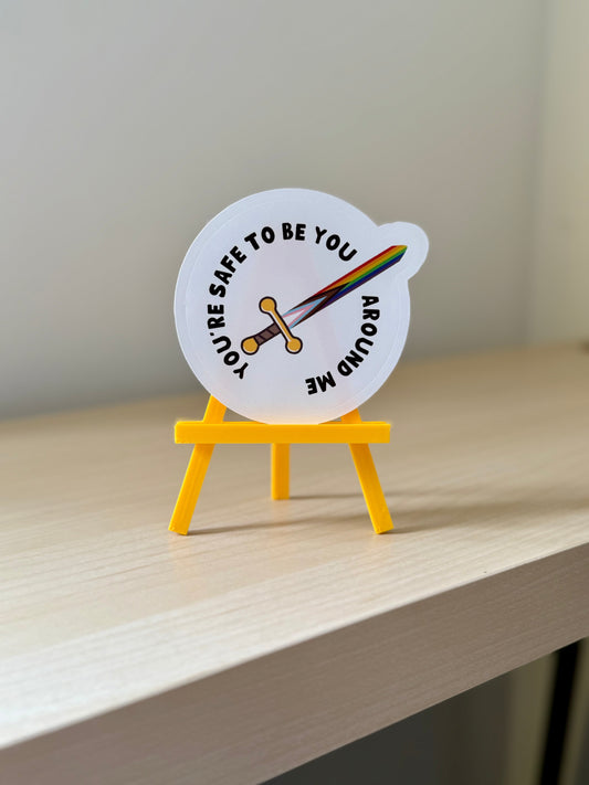 You're Safe to be Yourself Sticker | Not Made For This