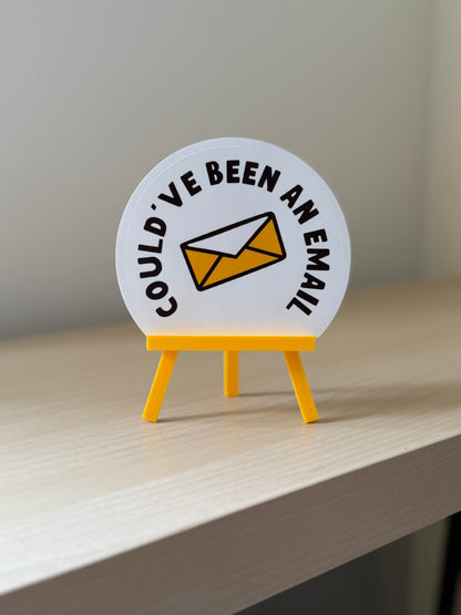 Could've Been An Email Sticker | Not Made For This