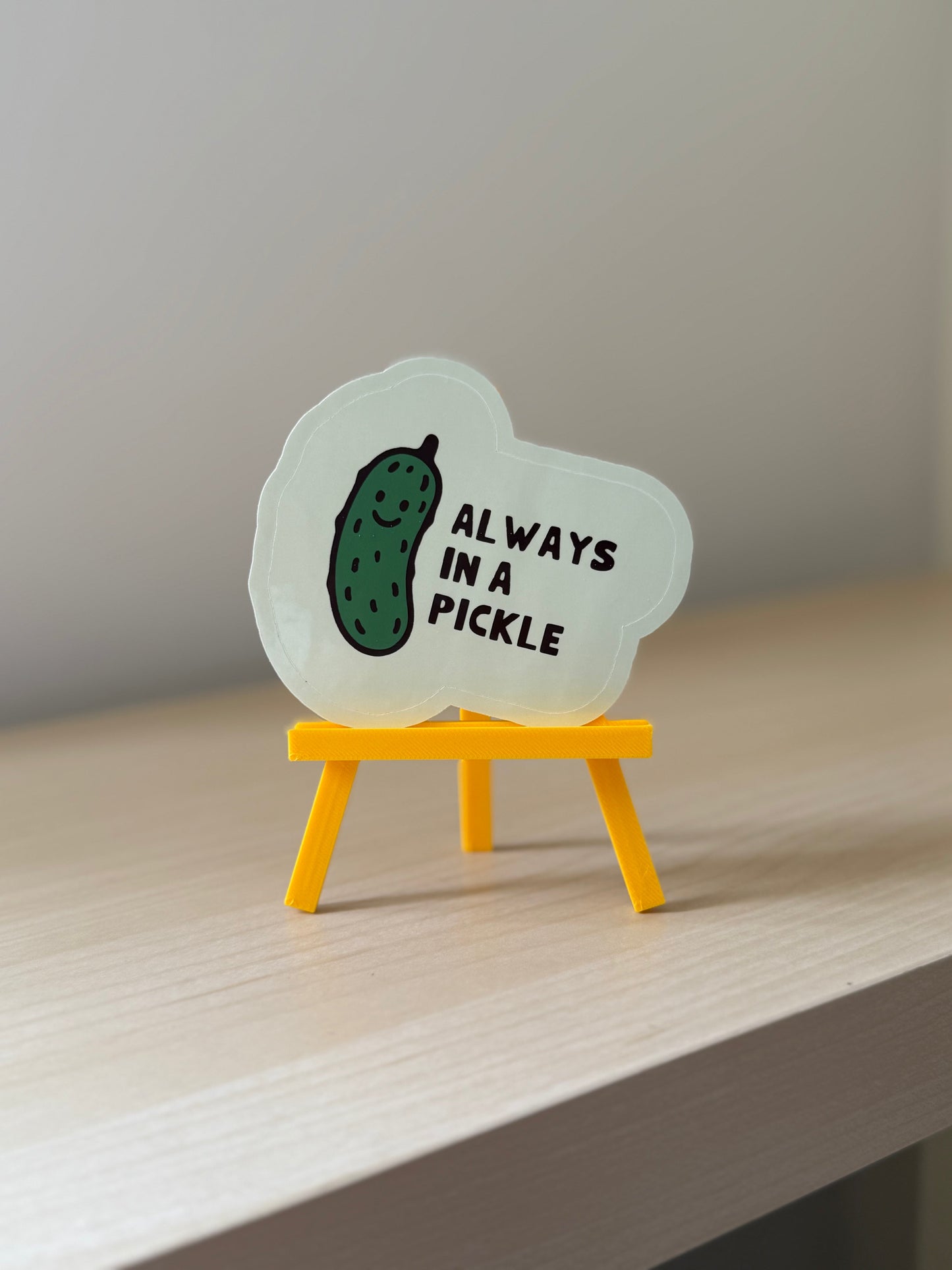 Always In A Pickle Sticker | Not Made For This