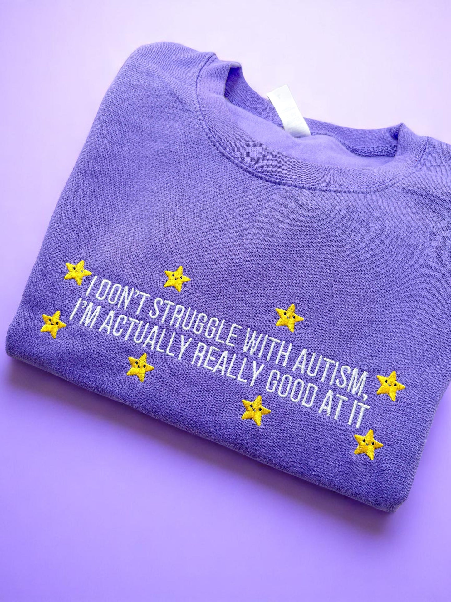 I Don't Struggle With Autism embroidered sweatshirt