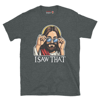 Jesus, I Saw That T-Shirt