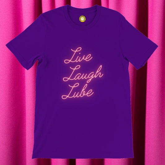 Live Laugh Lube T-shirt