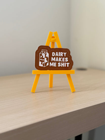 Dairy Makes Me Shit Sticker | Not Made For This