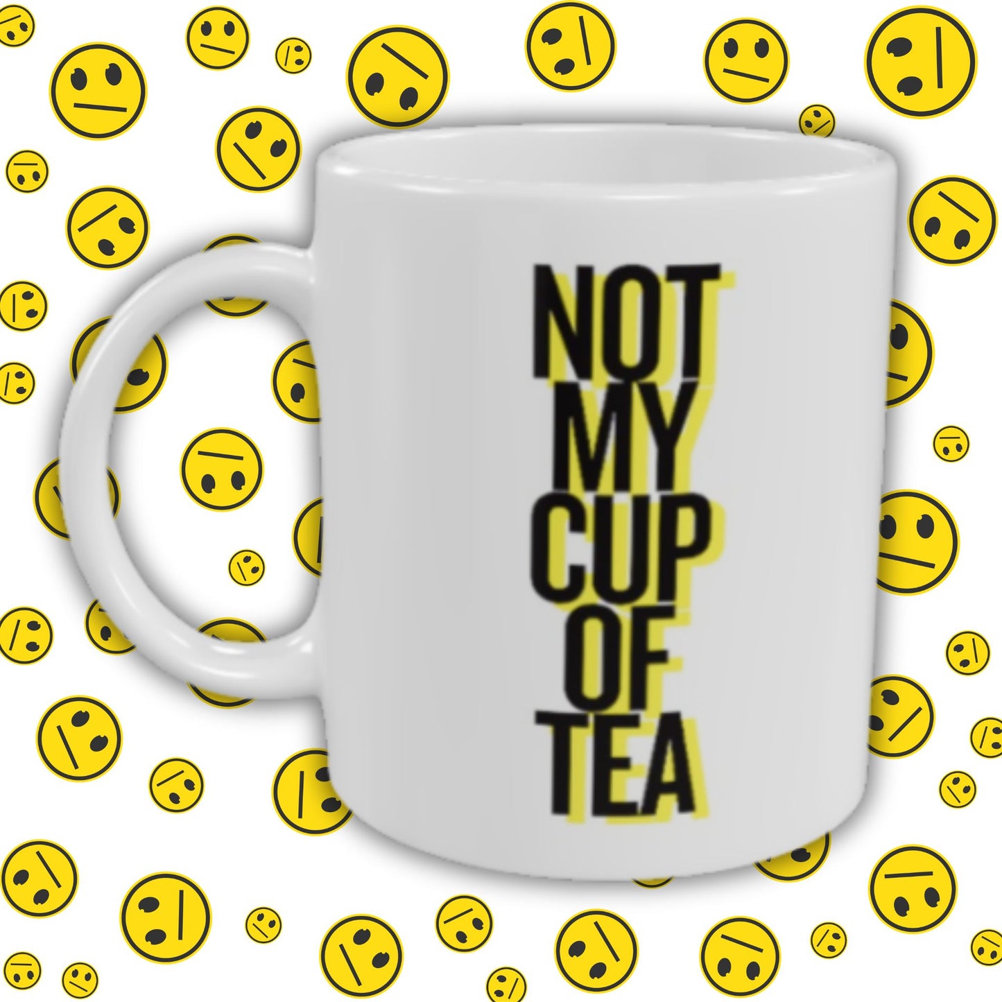 Not My Cup of Tea Mug