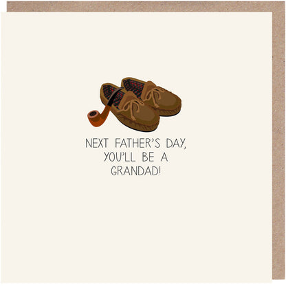 Next Father's Day You'll Be A Grandad Card