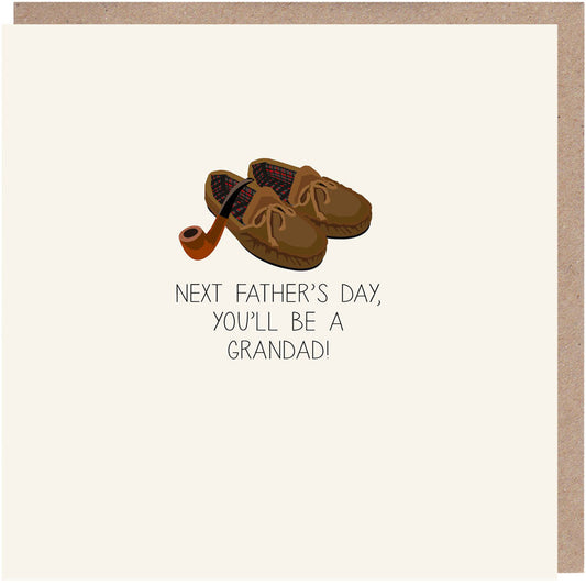 Next Father's Day You'll Be A Grandad Card