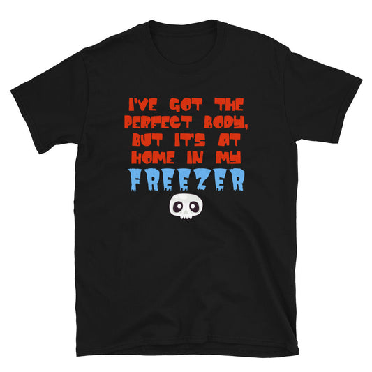 Perfect Body Funny T-Shirt
