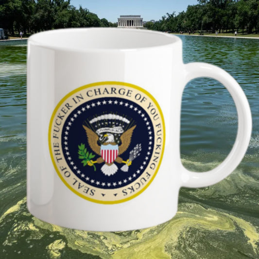 Seal of the Fucker In Charge of you Fucking Fucks Mug