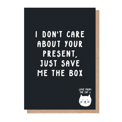 Just Save Me The Box Card From The Cat