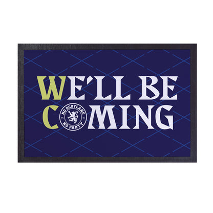 We'll Be Coming - WC26 - Door Mat - 60cm x 40cm