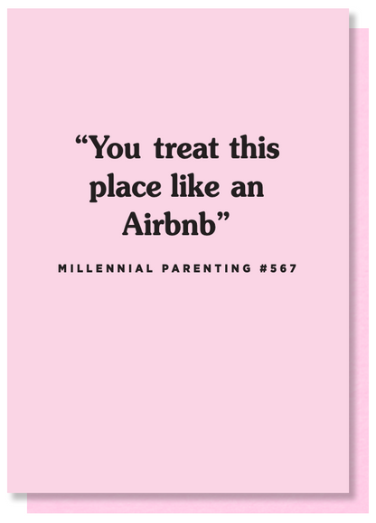 You Treat This Place Like An Airbnb Card