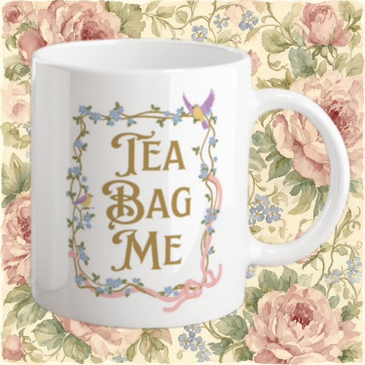 Tea Bag Me Mug