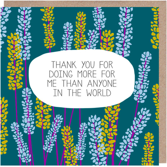 Thank You For Doing More For Me Than Anyone In The World Card