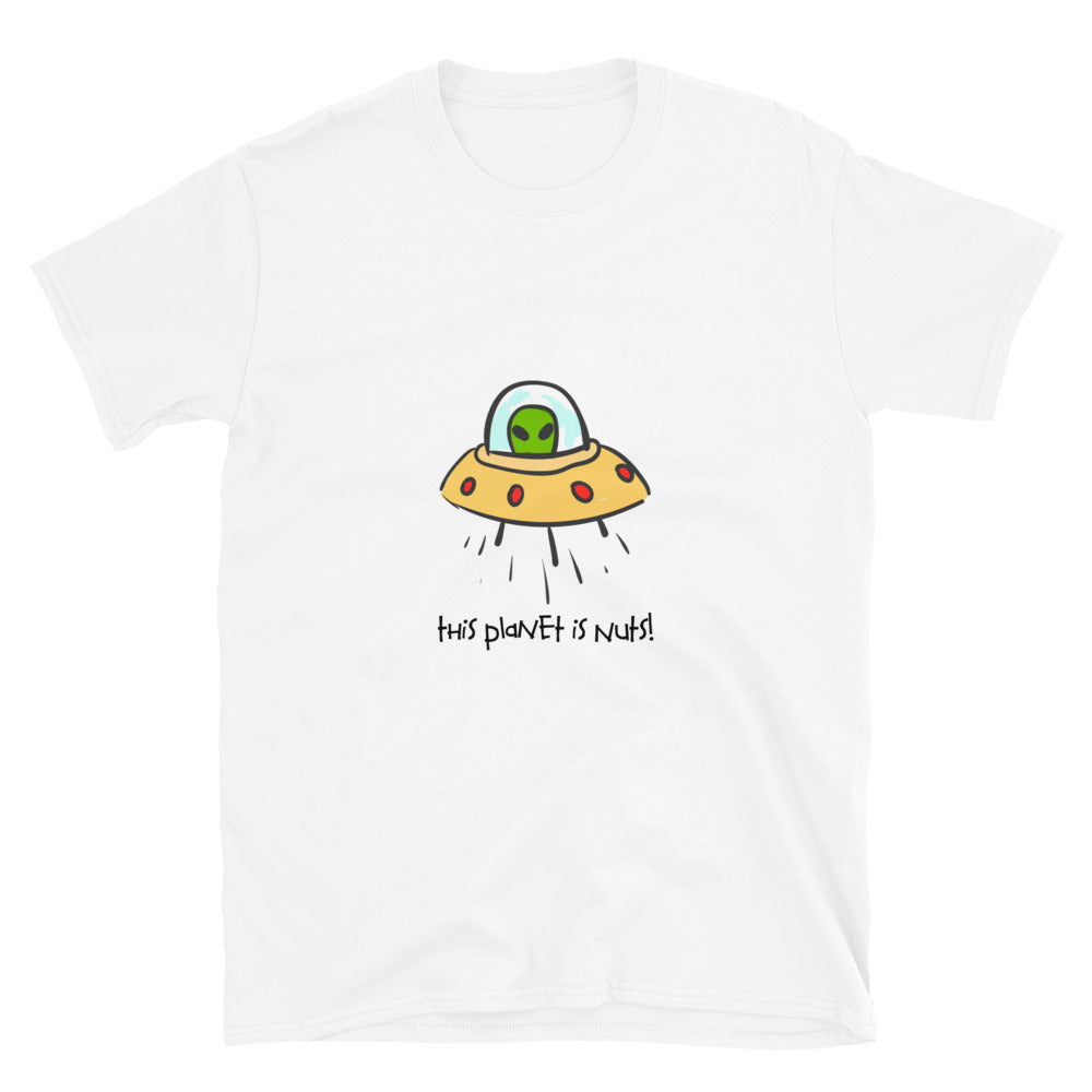 UFO This Planet is Nuts Unisex T-Shirt