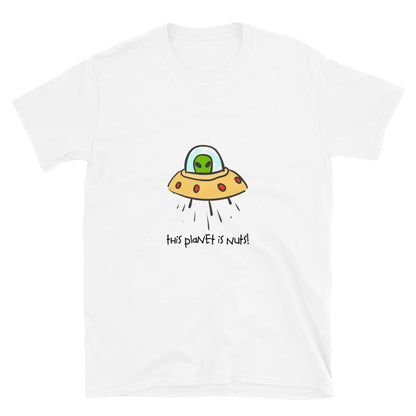 UFO This Planet is Nuts Unisex T-Shirt