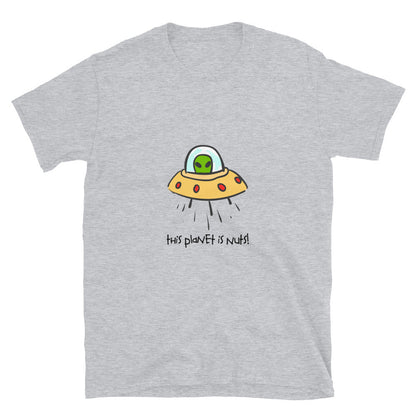 UFO This Planet is Nuts Unisex T-Shirt