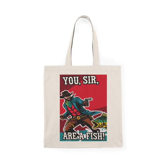 You, Sir, Are a Fish! – Funny Cowboy Tote Bag