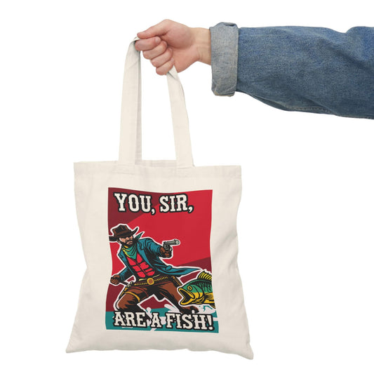 You, Sir, Are a Fish! – Funny Cowboy Tote Bag