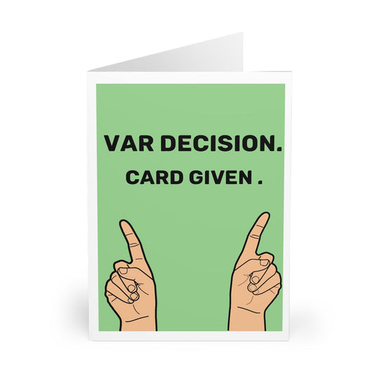 VAR Decision: Card Given – Funny Football Greeting Card