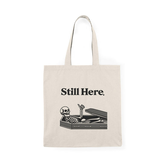 Still Here Tote Bag – Skeleton Thumbs Up Funny Eco Tote