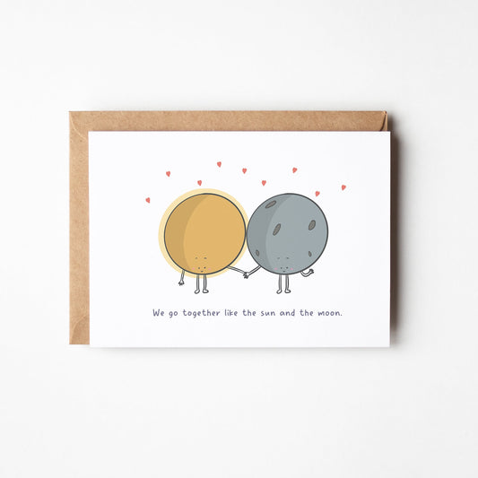We Go Together Like the Sun and the Moon Greeting Card