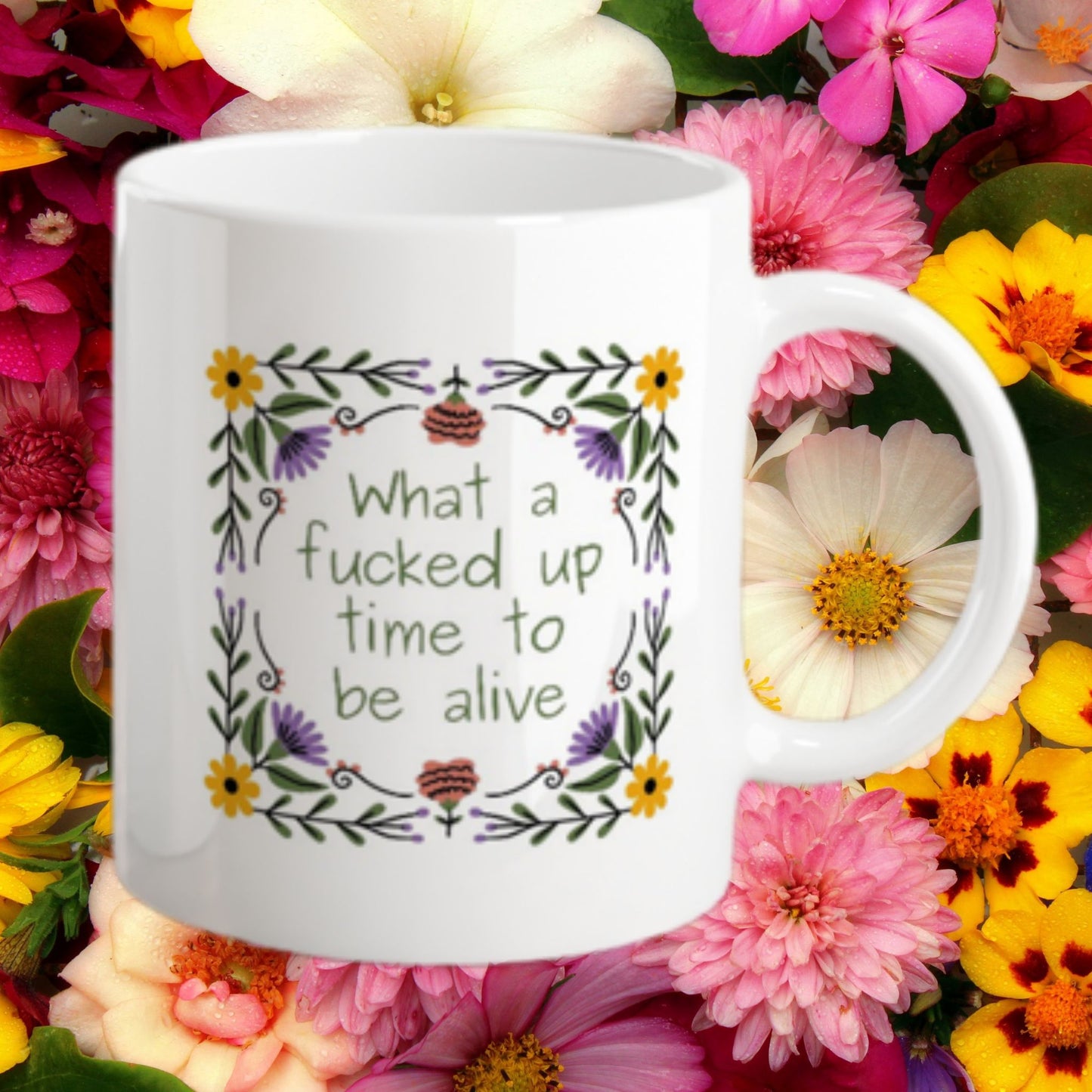 What a fucked up time to be alive Mug