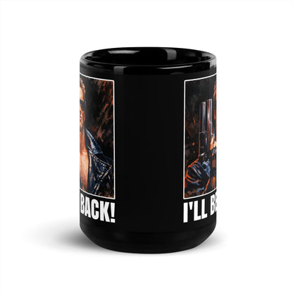 The Terminator " I'LL BE BACK" Black Glossy Mug