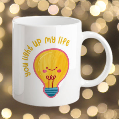 You Light Up My Life Mug