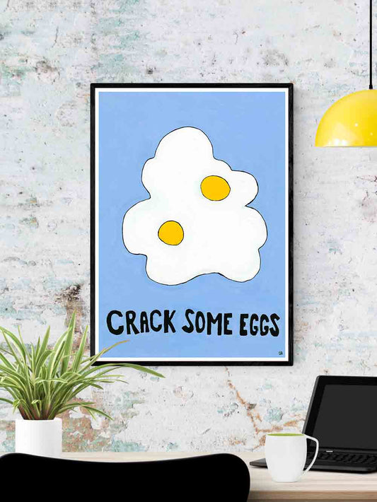 Crack Some Eggs Kitchen Print