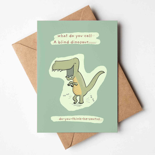 Do You Think He Saurus Joke Card