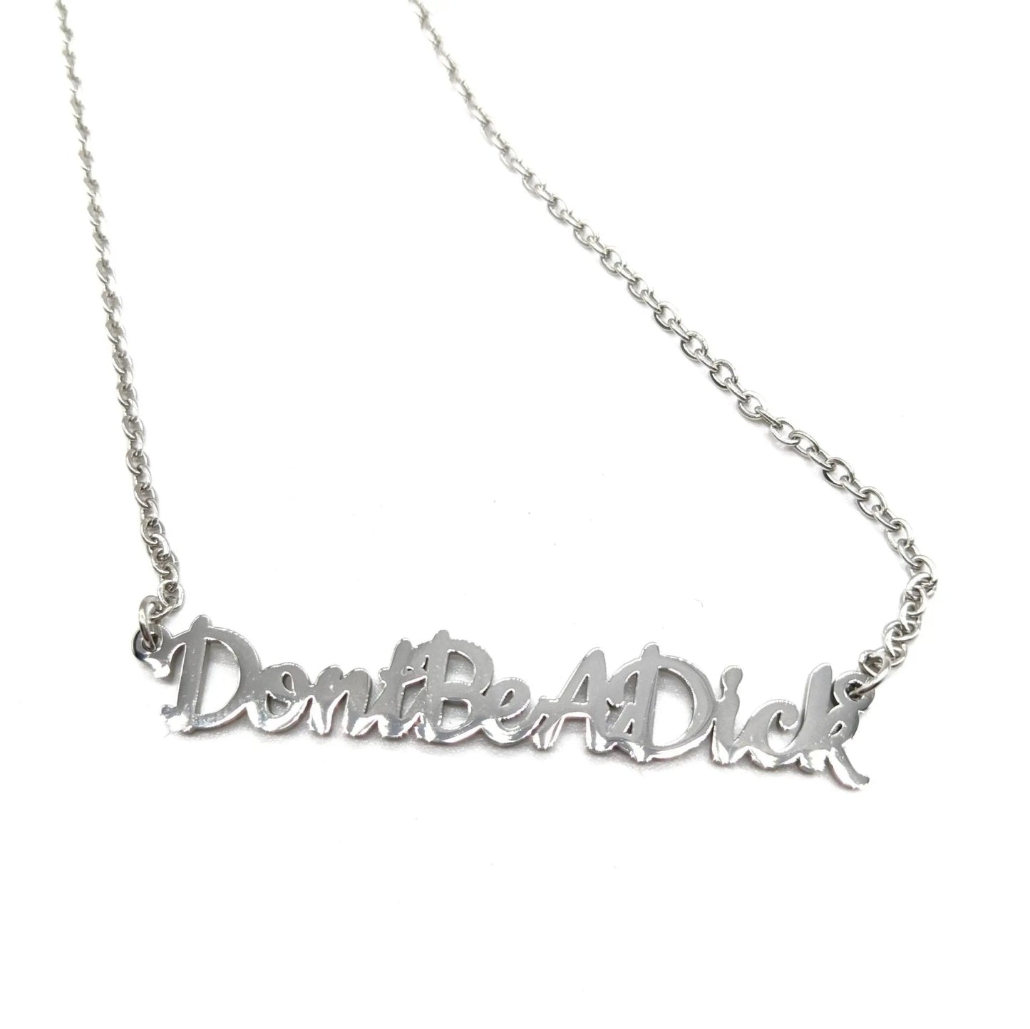 Don't be a dick necklace