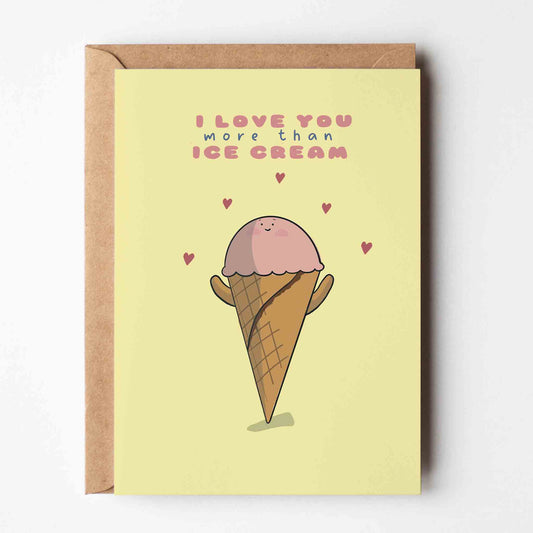 I Love You More Than Ice Cream – Funny Love Card