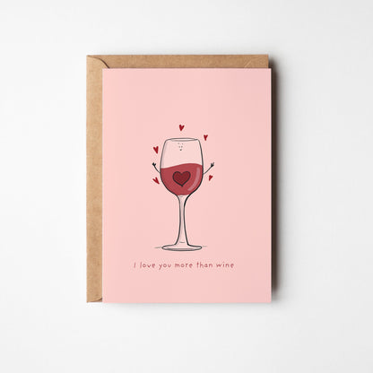 I Love You More Than Wine – Funny Love Card