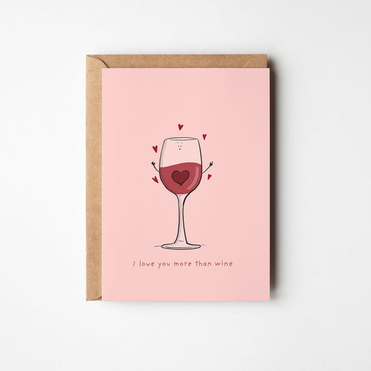 I Love You More Than Wine – Funny Love Card
