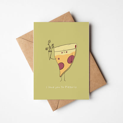 I Love You to Pizza-is – Funny Foodie Love Card