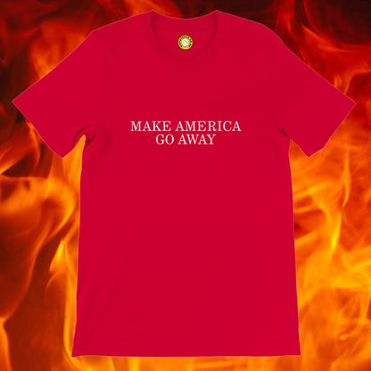 Make America Go Away T-shirt