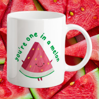 You’re One in a Melon Mug