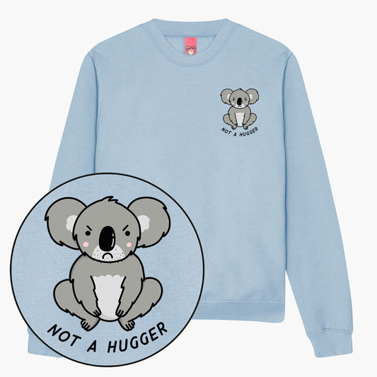 Not A Hugger Sweatshirt (Unisex)