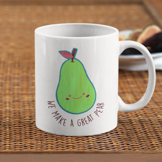 We Make a Great Pear Mug