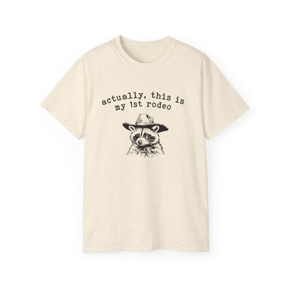 Actually, This Is My First Rodeo printed tee