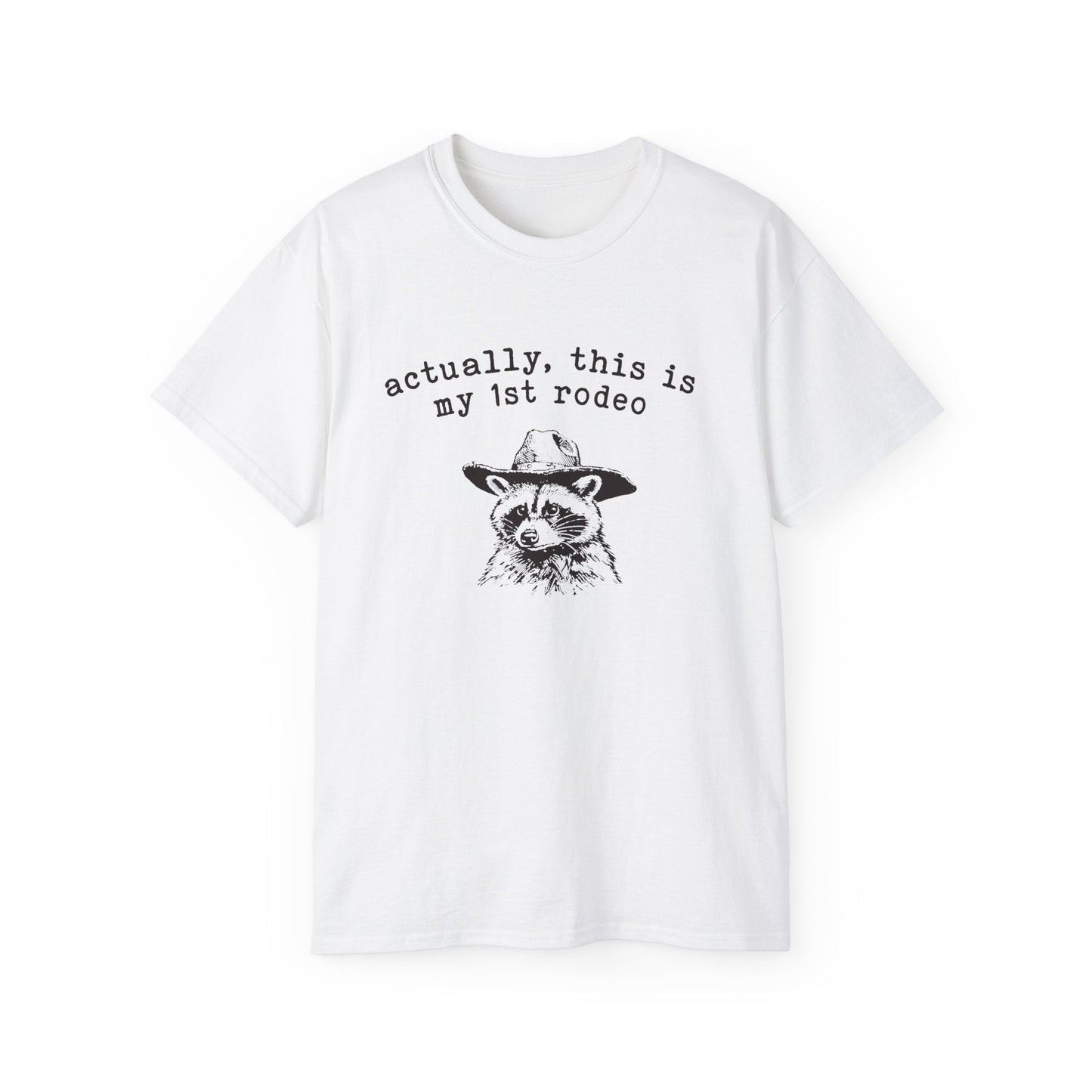 Actually, This Is My First Rodeo printed tee
