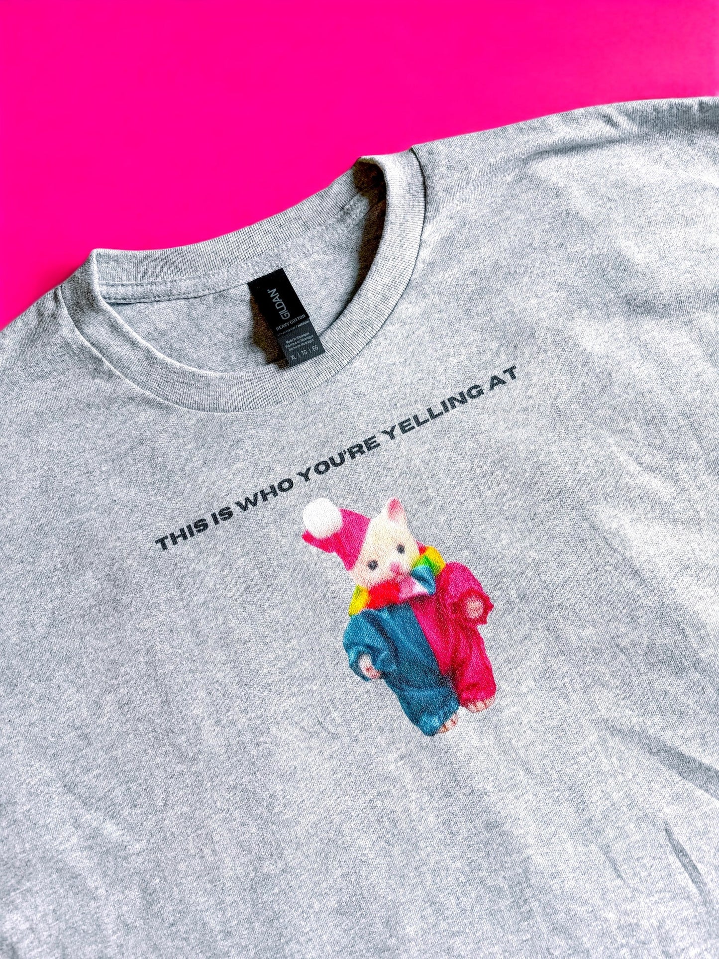 This Is Who You're Yelling At printed t-shirt