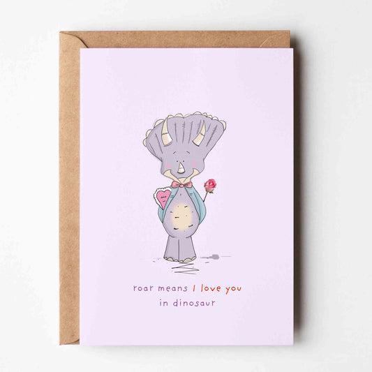 ROAR means I love you in  Dinosaur card
